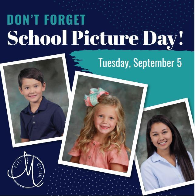 Don't Forget School Picture Day! Tuesday, September 5.