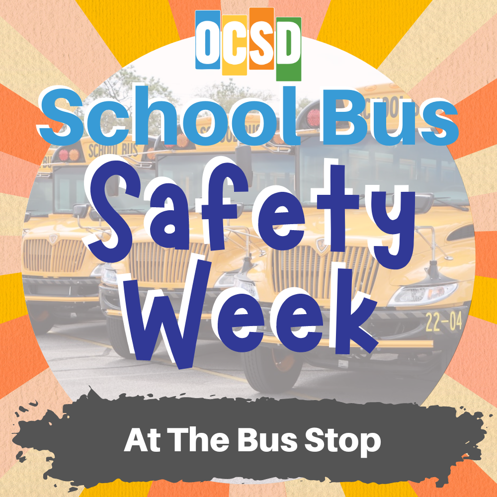 OCSD School Bus Safety Week: At the Bus Stop
