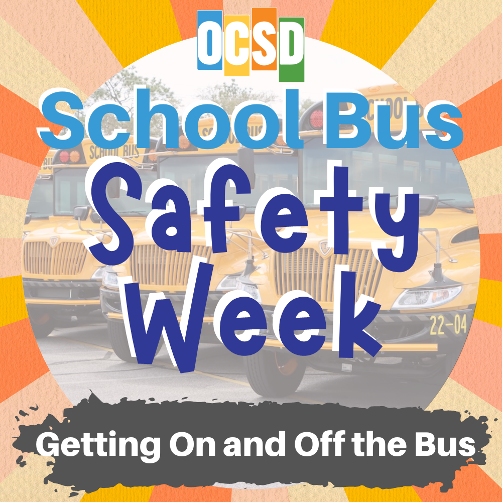 OCSD School Bus Safety Week: Getting On and Off the Bus